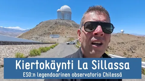 Videon otsikkokuva: La Silla – Euroopan eteläisen observatorion ensimmäinen havaintopaikka Chilessä